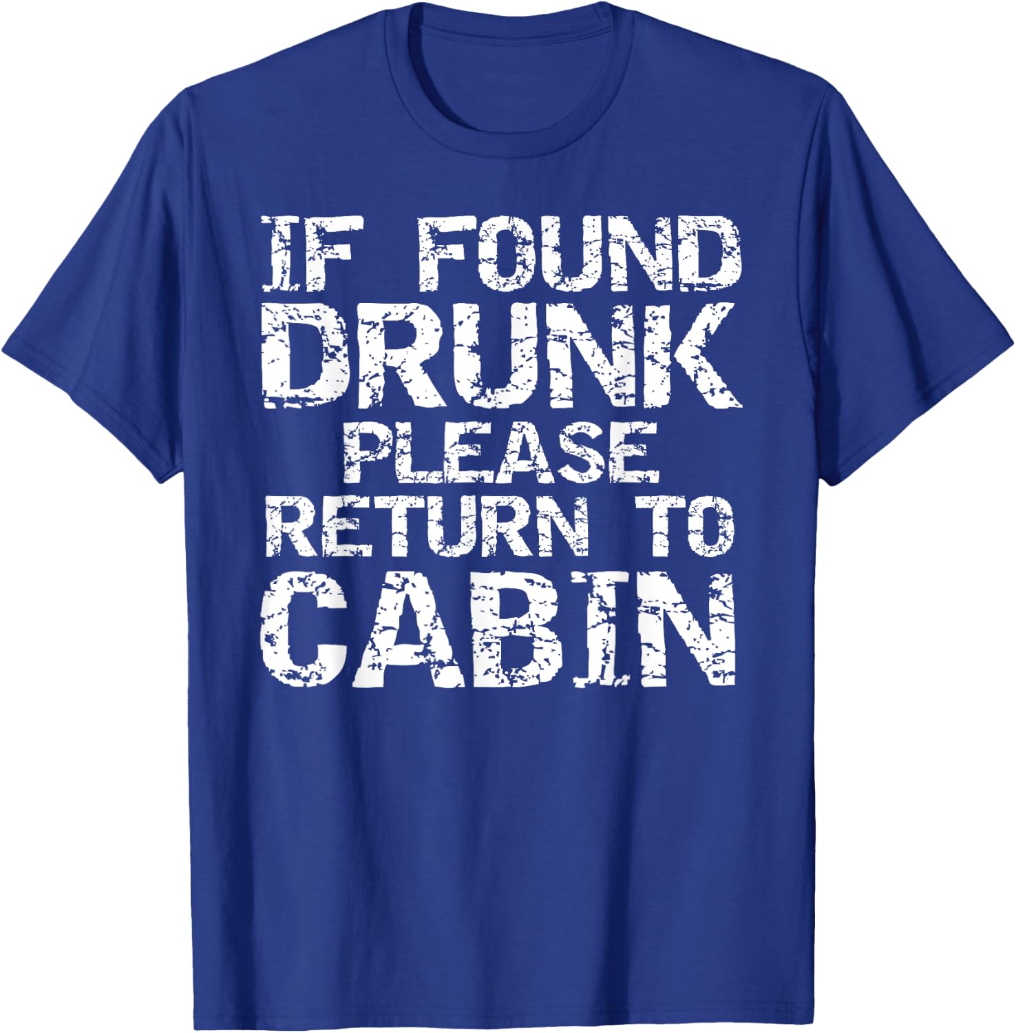 If Found Drunk Please Return to Cabin Shirt Funny Cruise T-Shirt - T-Shirt | Royal