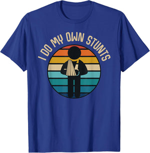 I Do My Own Stunts Get Well Gifts Funny Injury Hand Wrist T-Shirt - T-Shirt | Royal