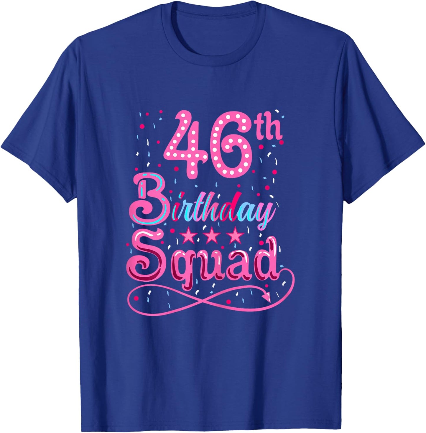 46th Birthday 46th Birthday Squad T-Shirt - T-Shirt | Royal