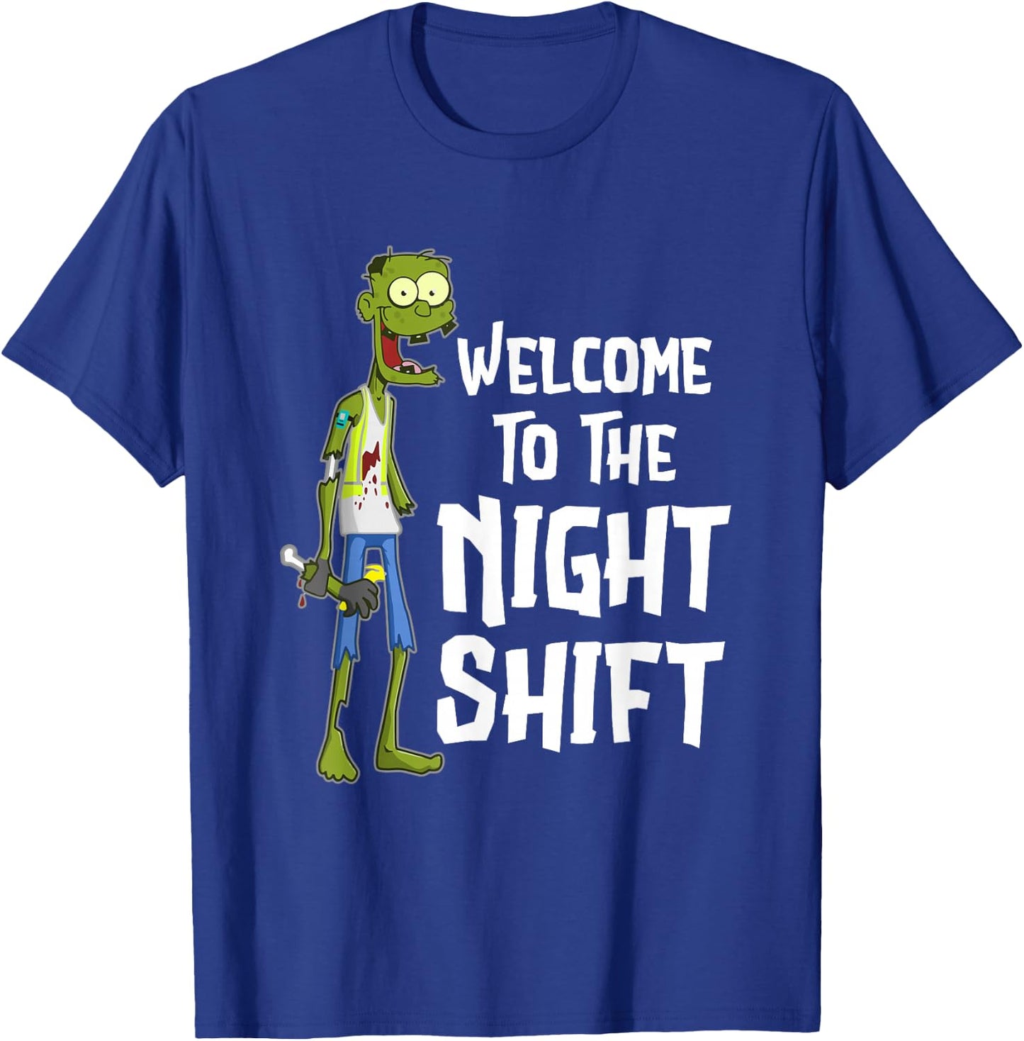Welcome To The Night Shift T-Shirt - T-Shirt | Royal