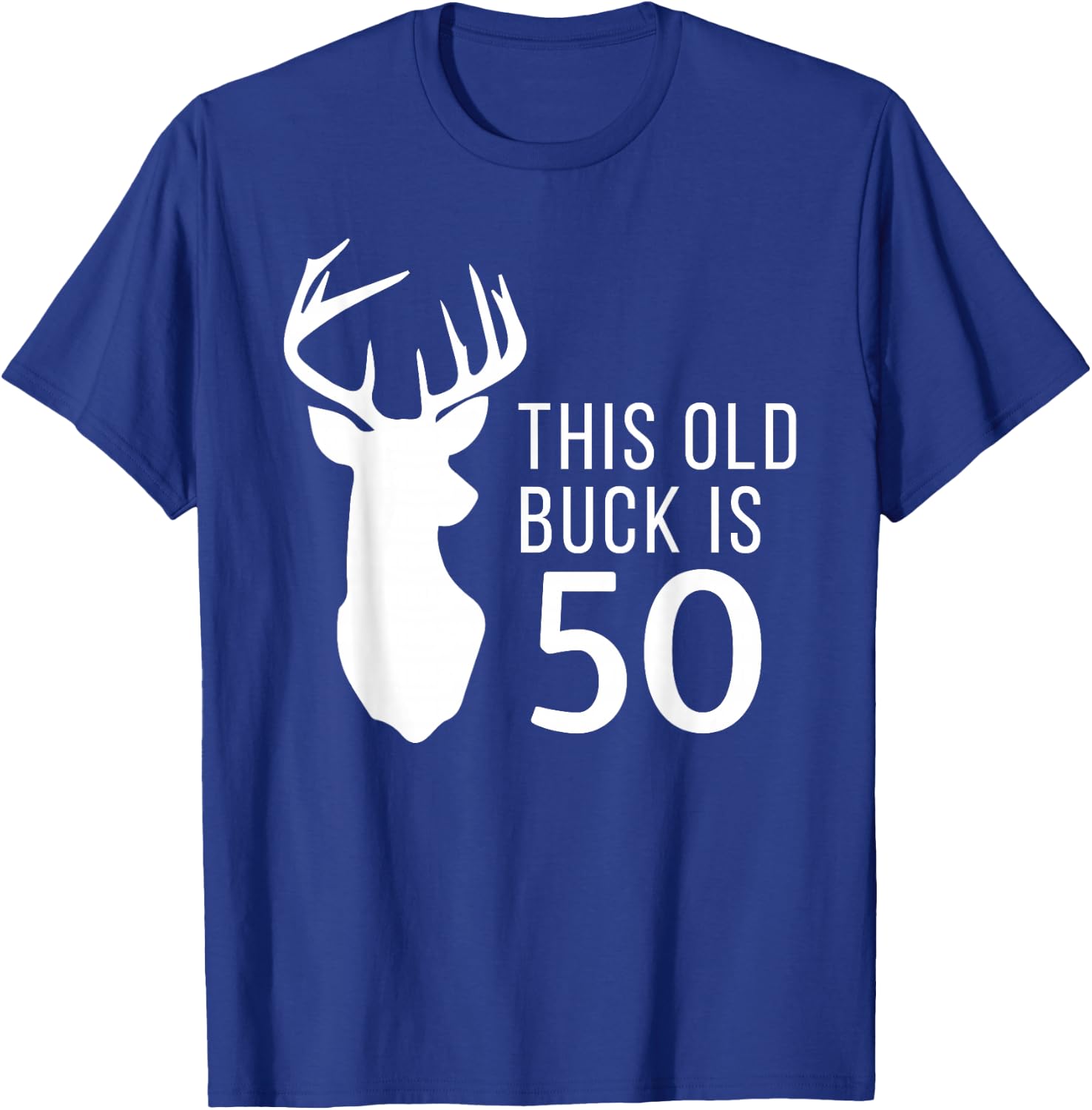 Hunter Birthday Gift This Old Buck is 50 Years Old Shirt T-Shirt - T-Shirt | Royal