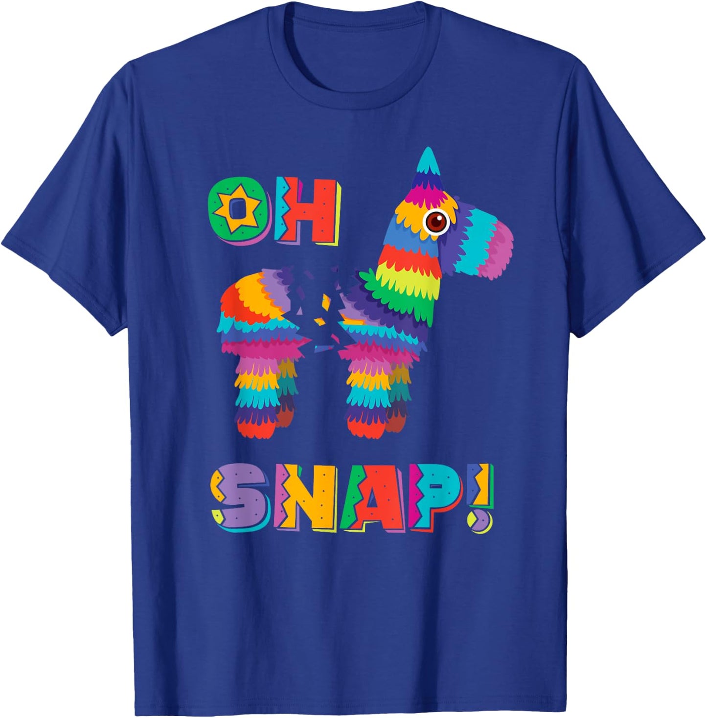 Funny Pinata OH SNAP Cinco de Mayo Mexican Party T-Shirt - T-Shirt | Royal