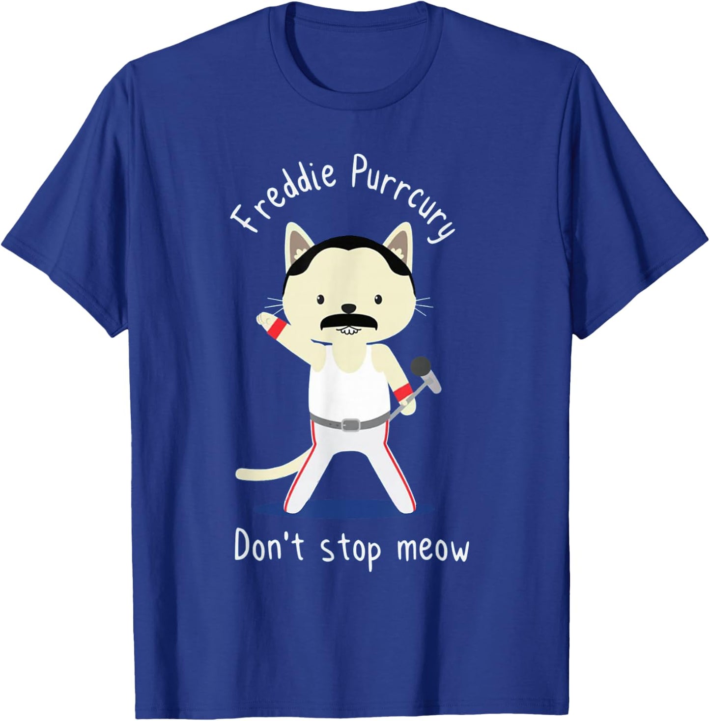 Don't Stop Meow Freddie Purrcury Gift Men T-Shirt - T-Shirt | Royal