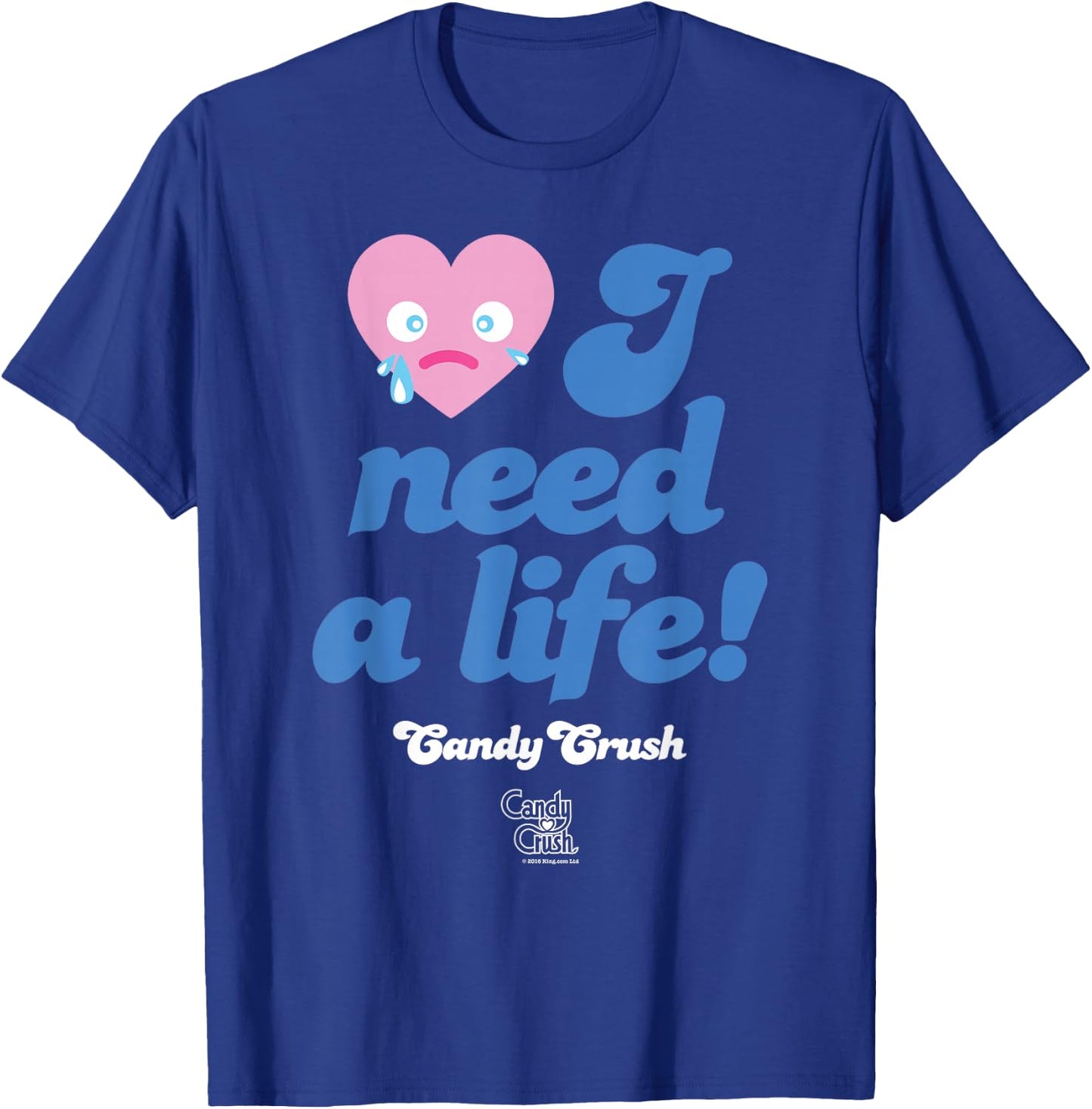 Candy Crush 'I Need a Life!' T-Shirt - T-Shirt | Royal