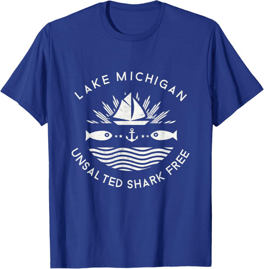 Lake Michigan Unsalted Shark Free Great Lakes T-Shirt - T-Shirt | Royal