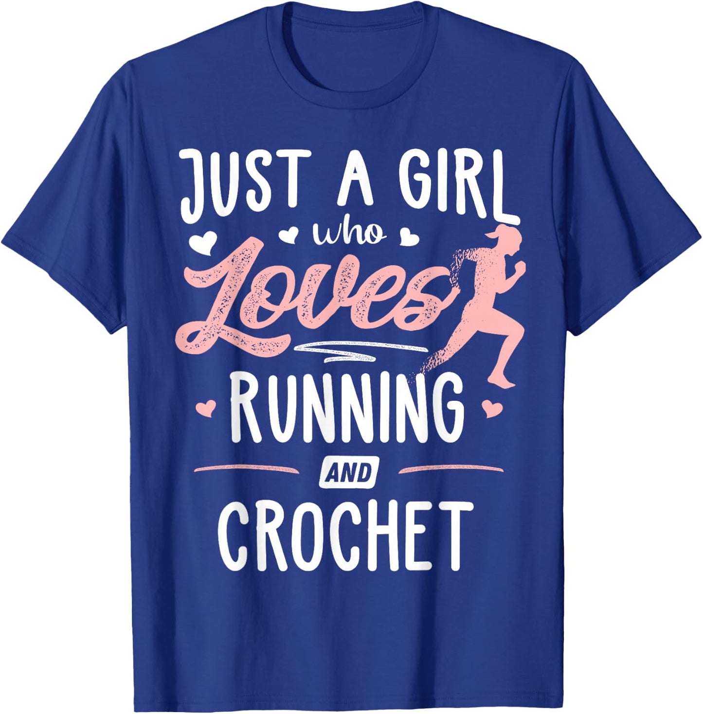 Just A Girl Who Loves Running And Crotchet Gift Women T-Shirt - T-Shirt | Royal