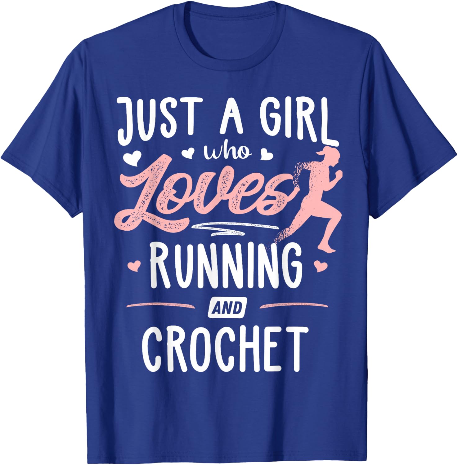 Just A Girl Who Loves Running And Crotchet Gift Women T-Shirt - T-Shirt | Royal