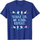 Wake Up Be Kind Repeat Pastel Birds on a Wire T Shirt T-Shirt - T-Shirt | Royal