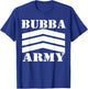 Original Bubba Army Logo (WHT) - OFFICIAL BUBBA ARMY DESIGN T-Shirt - T-Shirt | Royal