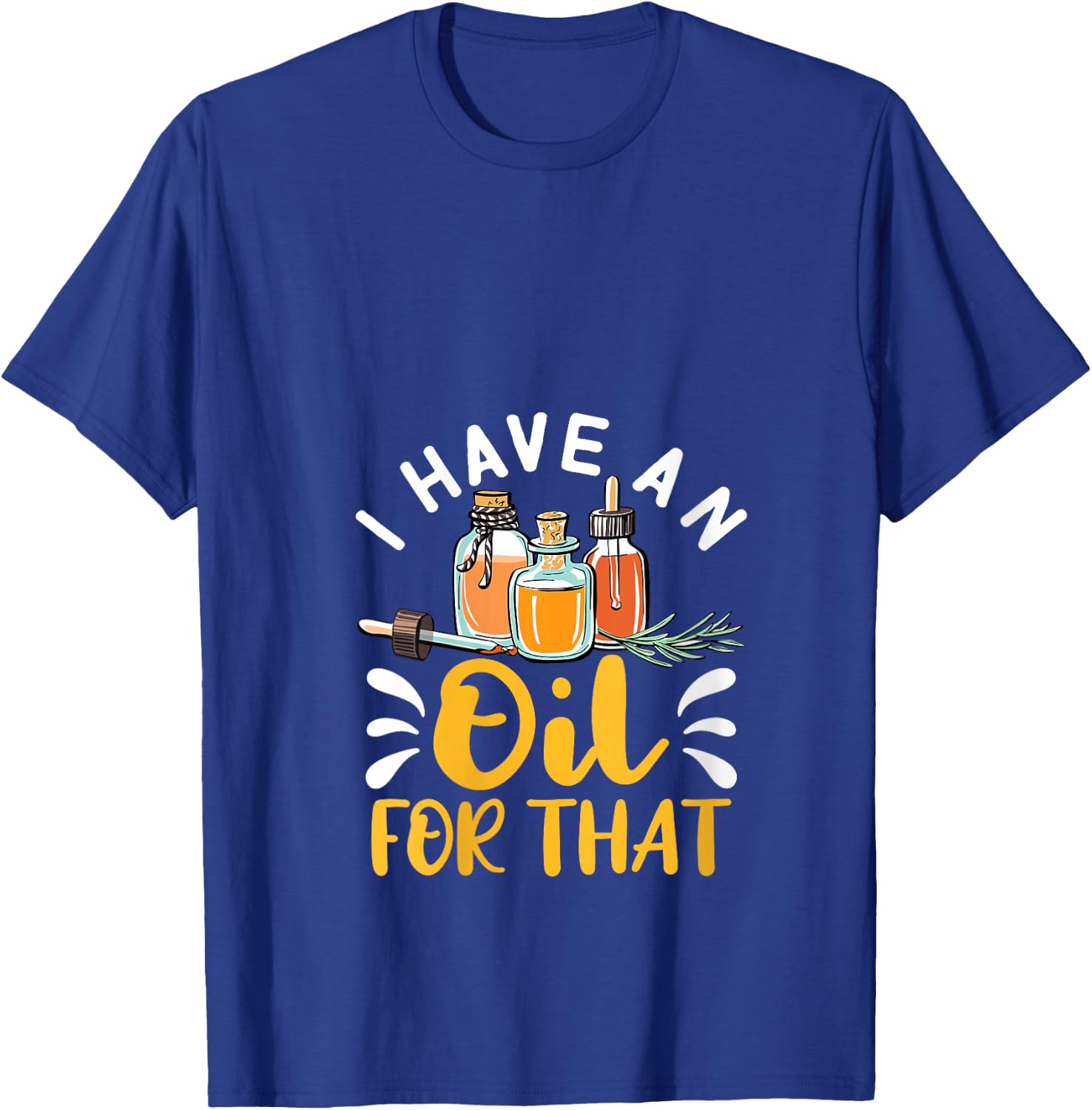 I Have An Oil For That - Essential Oils V-Neck T-Shirt - T-Shirt | Royal