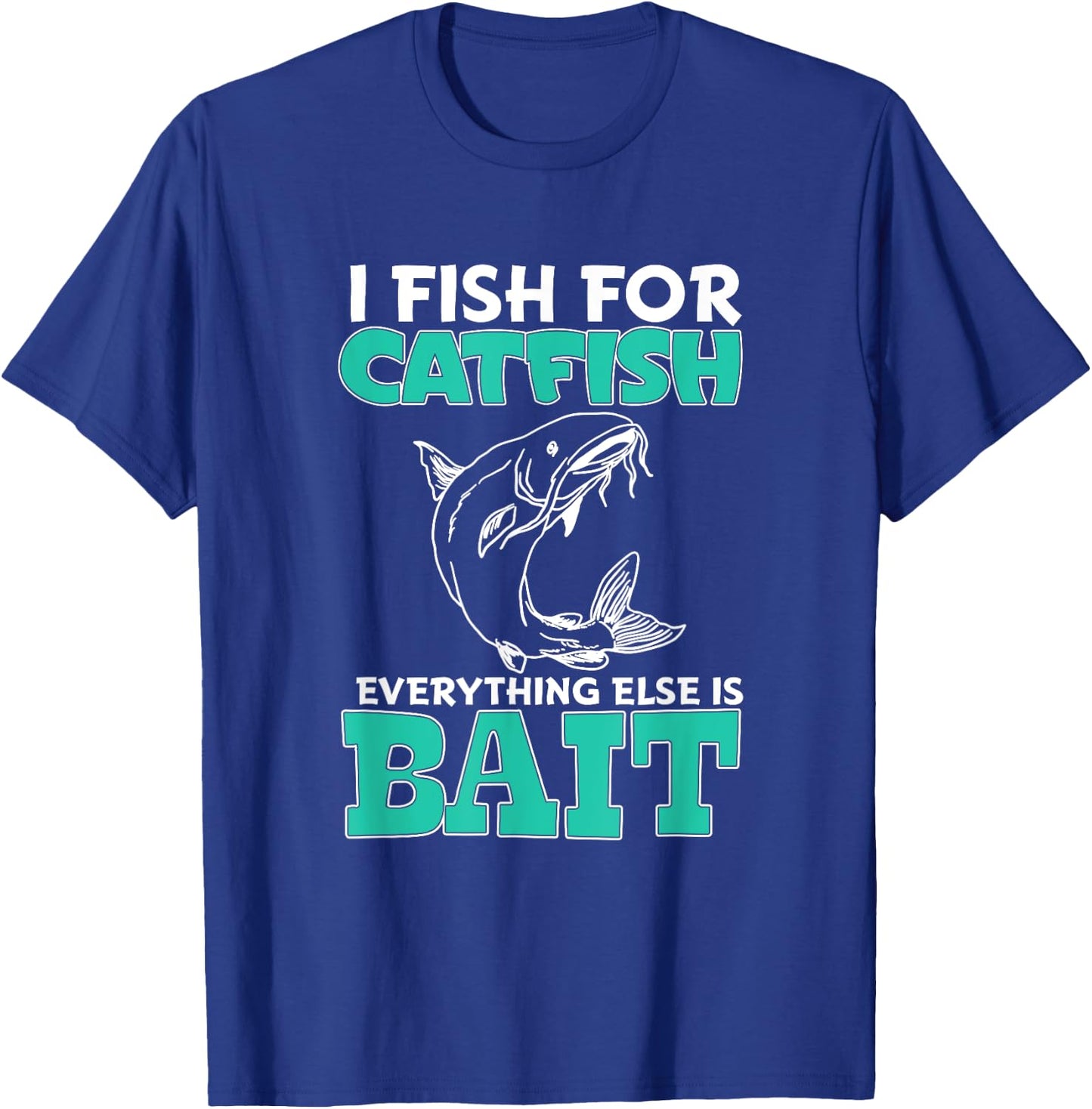 Catfish - Funny Fishing T Shirt T-Shirt - T-Shirt | Royal