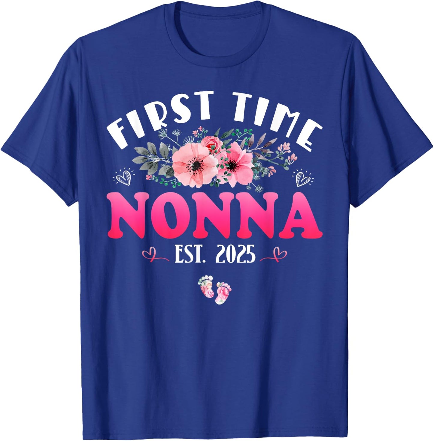 First Time Nonna 2025 Mother's Day Soon To Be Nonna T-Shirt - T-Shirt | Royal