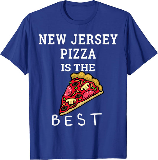 New Jersey Pizza is the Best Foodie Gift Funny Pizza Slice T-Shirt - T-Shirt | Royal