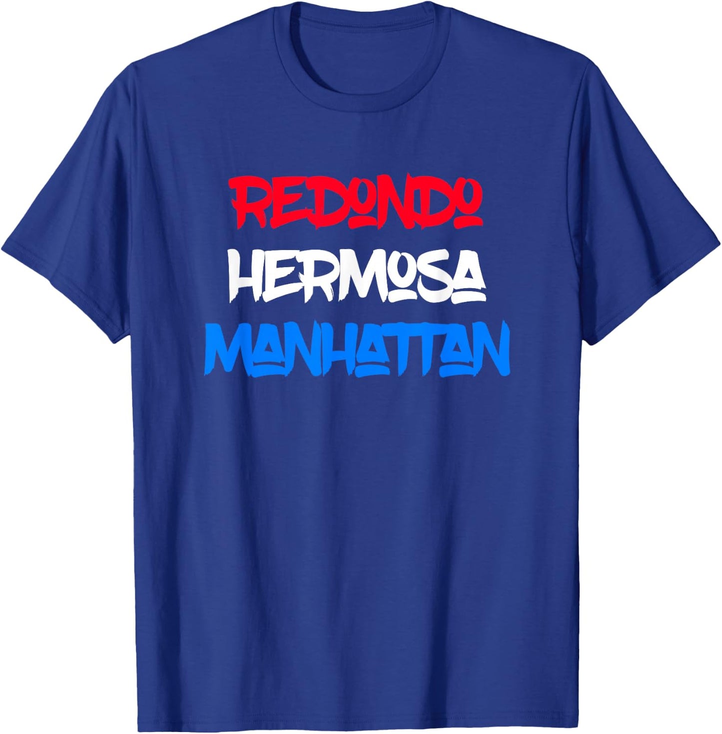 Redondo Beach, Hermosa Beach, Manhattan Beach Graphic Design T-Shirt - T-Shirt | Royal