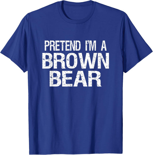 Pretend I'm A Brown Bear Halloween Costume T-Shirt - T-Shirt | Royal