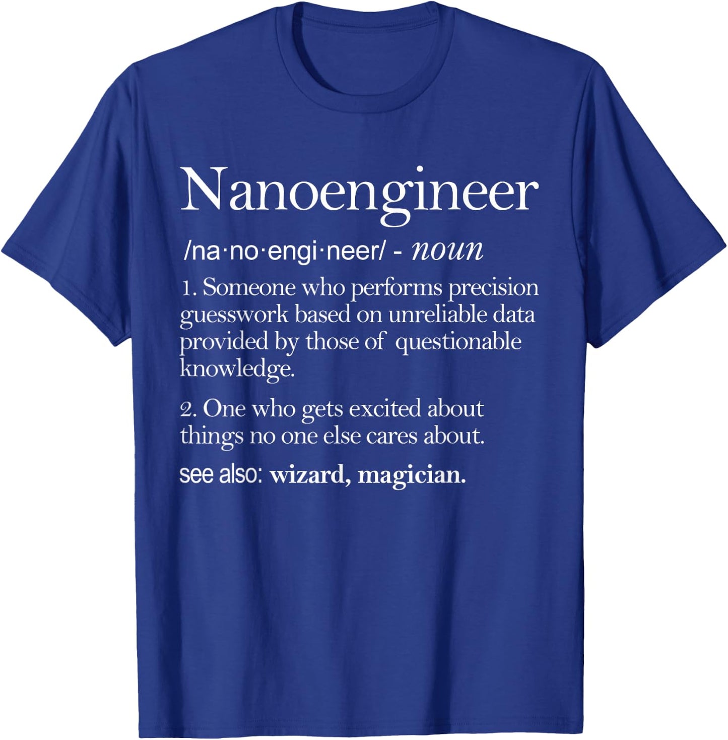 Nano Engineer Definition Apparel, Nano Engineering T-Shirt - T-Shirt | Royal