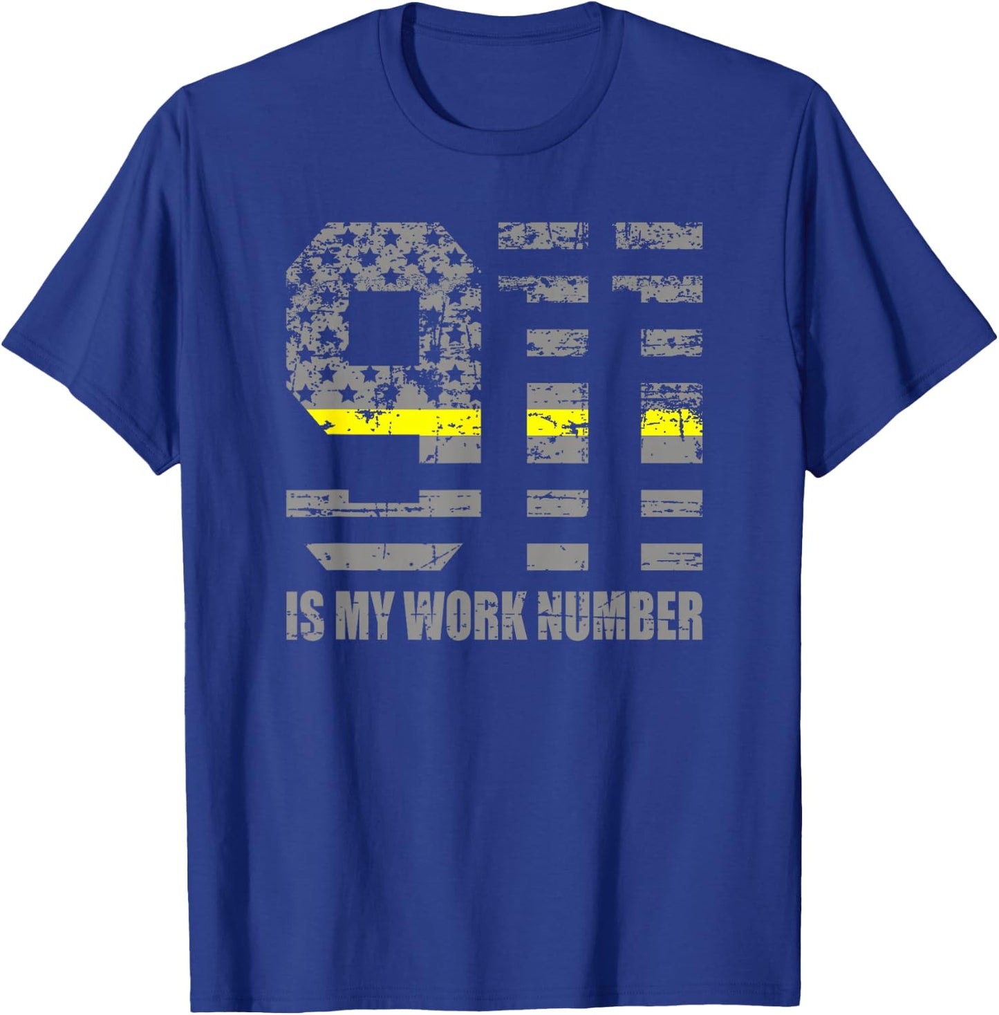 911 is My Work Number Funny Dispatcher Gift T-Shirt - T-Shirt | Royal