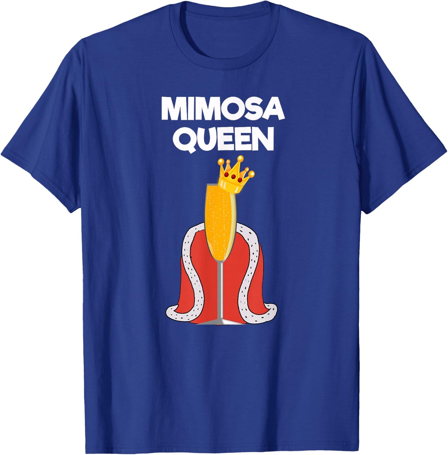 Mimosa - Funny Mimosa Queen T-Shirt - T-Shirt | Royal