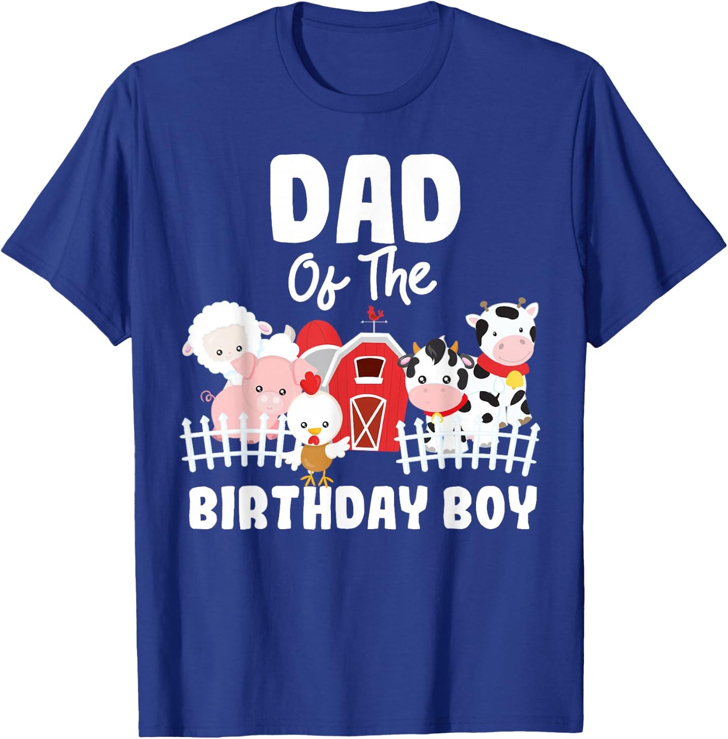 Dad Of The Birthday Boy Farm Animals Birthday Party T-Shirt - T-Shirt | Royal