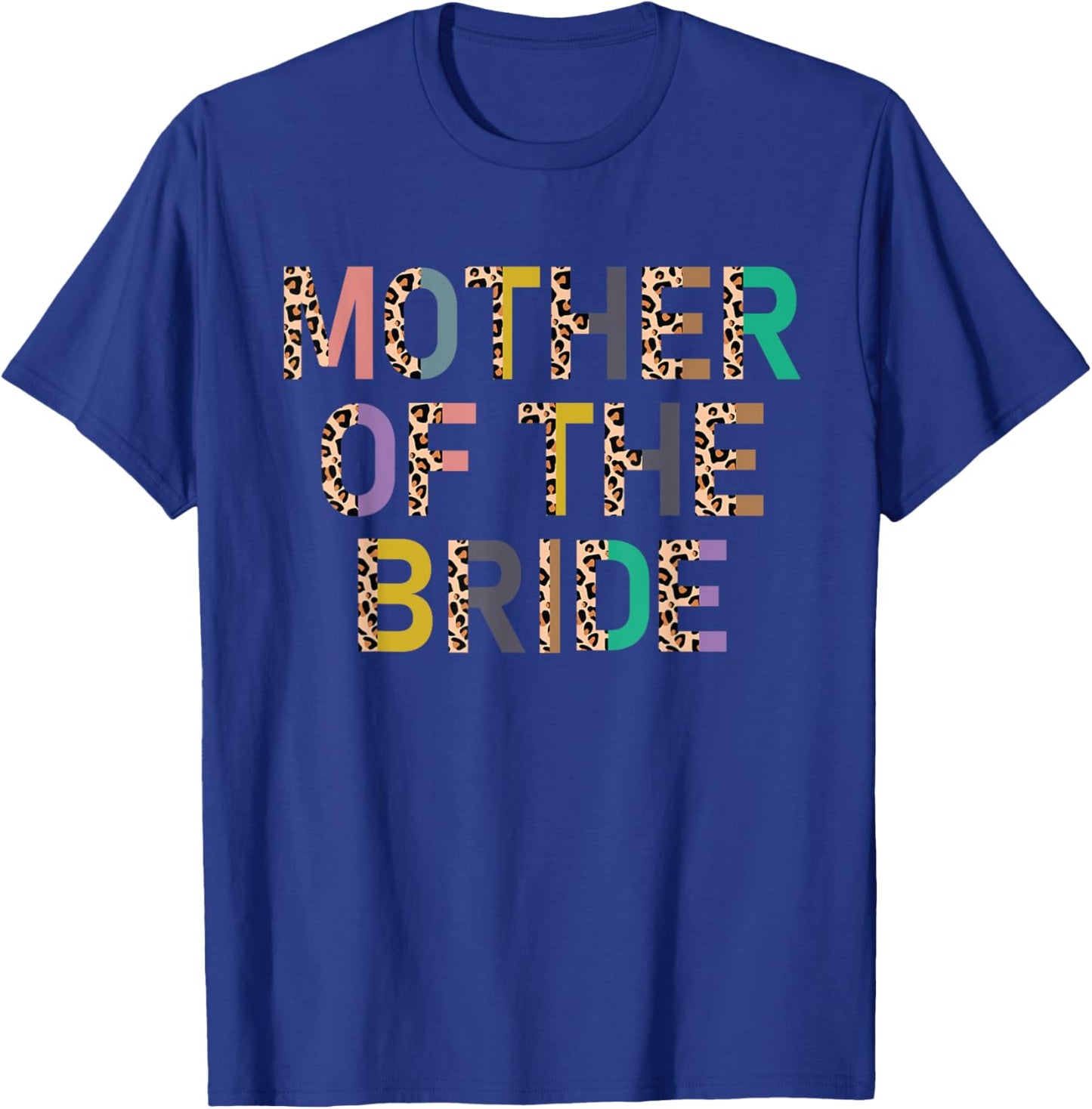 Mother Of The Bride Mom Leopard Bride's Mom Of The Bride T-Shirt - T-Shirt | Royal