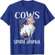 Cows Are My Spirit Animal Gift Cow T-Shirt - T-Shirt | Royal