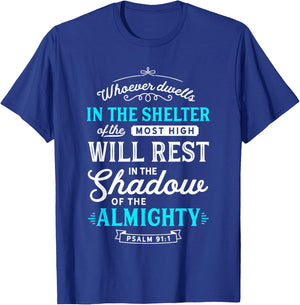 Psalm 91 Bible Verses Quote Almighty Protection Refuge Art T-Shirt - T-Shirt | Royal