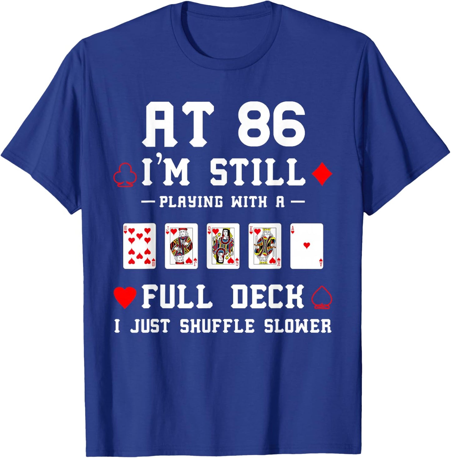 Funny 86th Birthday Gift 86 Year Old Cards T-Shirt - T-Shirt | Royal