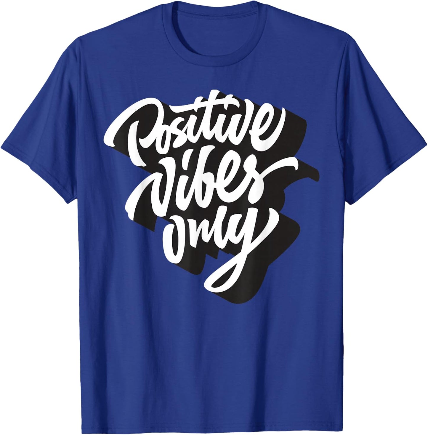 Positive Vibes Only , Good Vibes Short Sleeve Quotes T-Shirt - T-Shirt | Royal