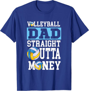 Funny Volleyball Dad Straight Outta Money T-Shirt - T-Shirt | Royal