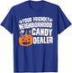 Friendly Neighborhood Halloween Candy Dealer Costume T-Shirt - T-Shirt | Royal
