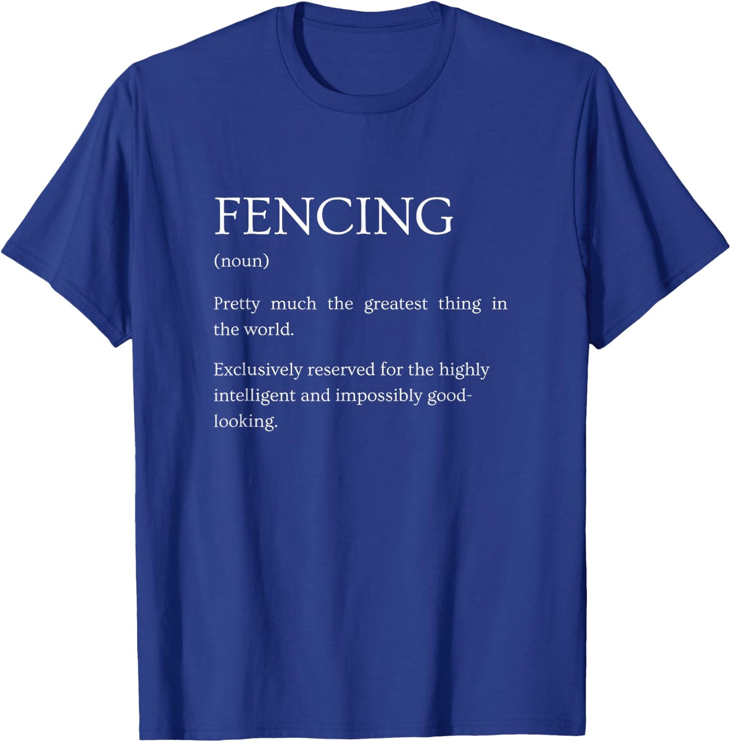 Fencing Definition - Funny Sarcastic Fencing Explanation T-Shirt - T-Shirt | Royal