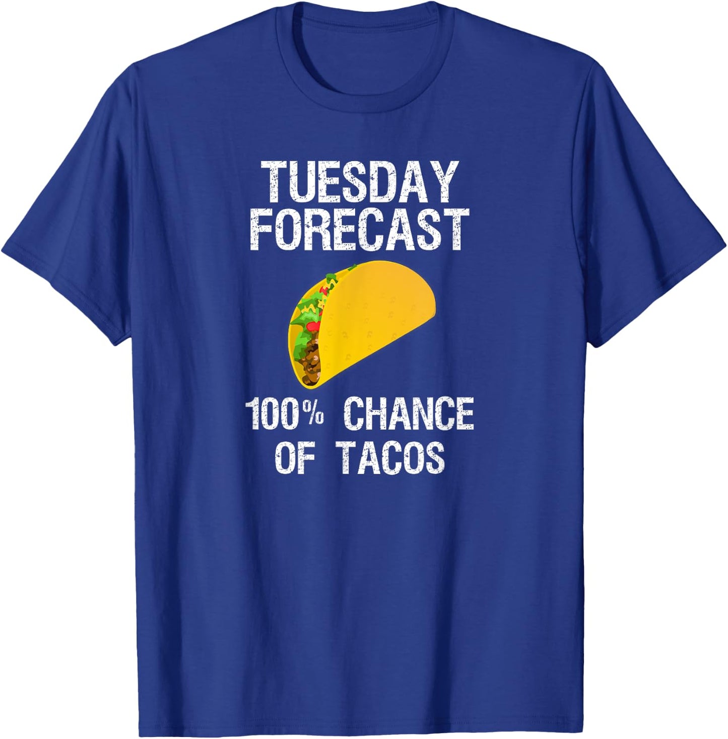 Taco Tuesday Shirt - Funny Taco Forecast T-Shirt - T-Shirt | Royal
