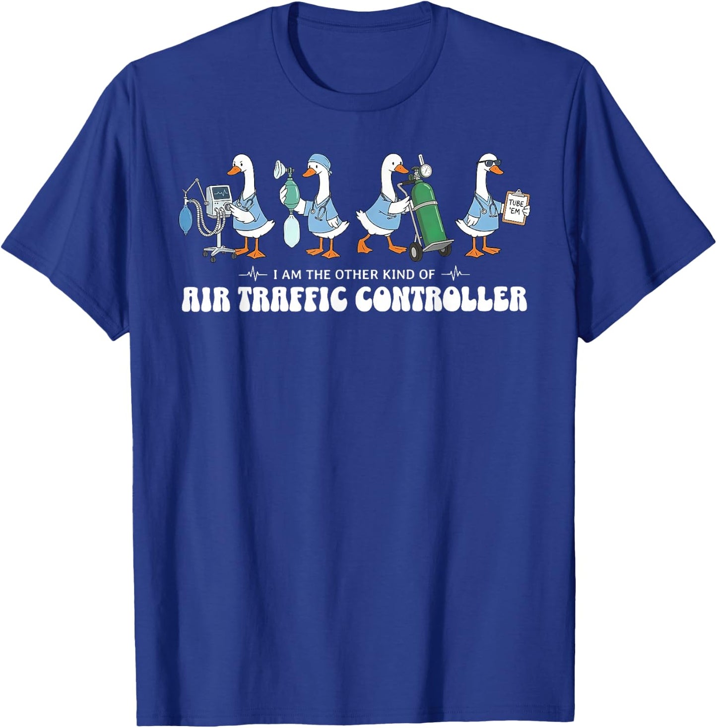 Air Traffic Controller Silly Goose RT Respiratory Therapist T-Shirt - T-Shirt | Royal