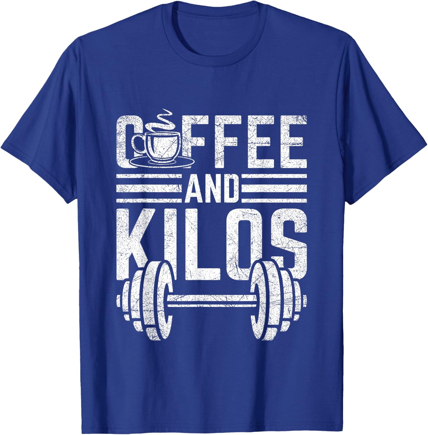 Coffee And Kilos Shirt Weightlifting Gift T-Shirt - T-Shirt | Royal