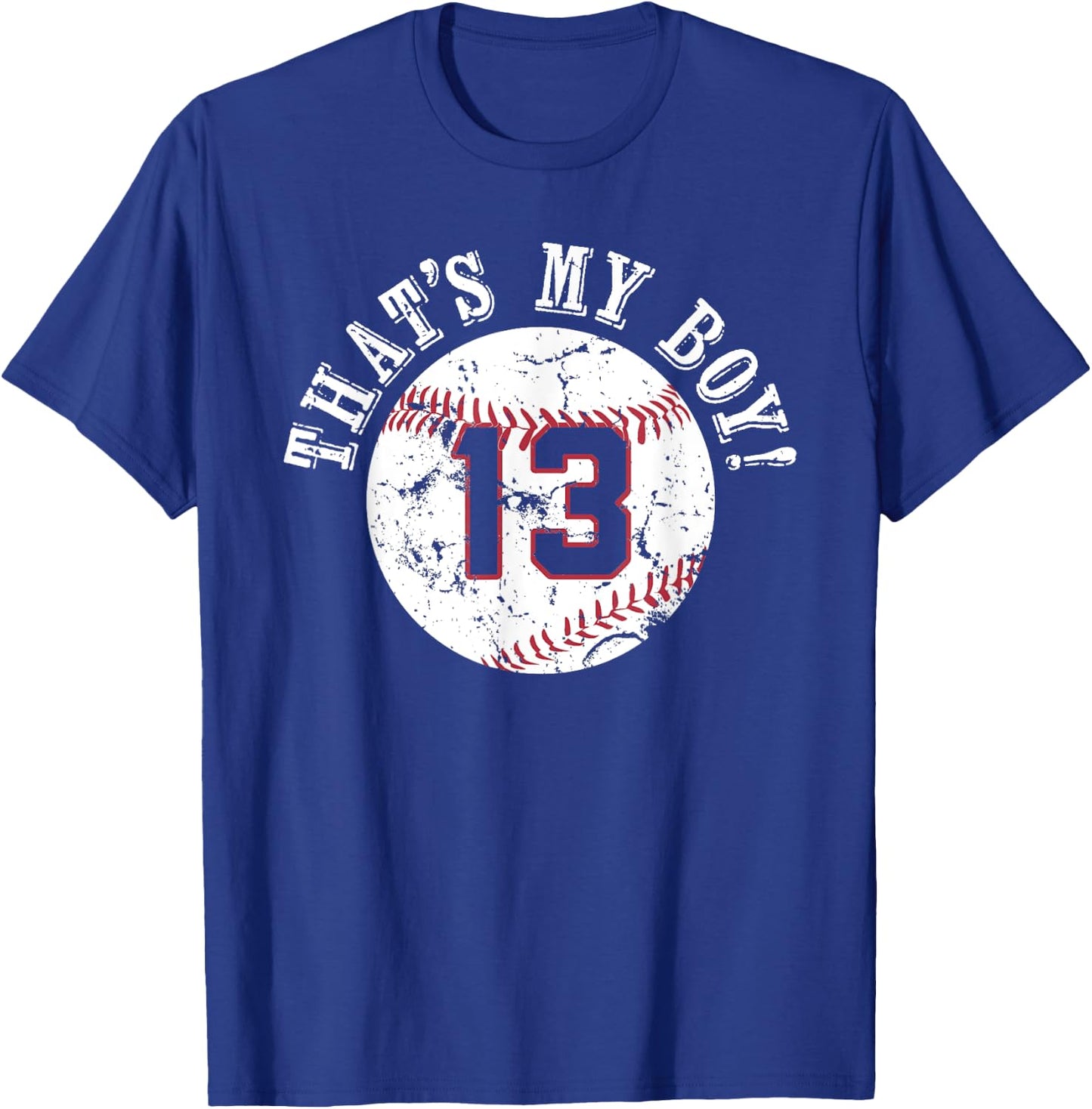 Unique That's My Boy #13 Baseball Player Mom or Dad Gifts T-Shirt - T-Shirt | Royal