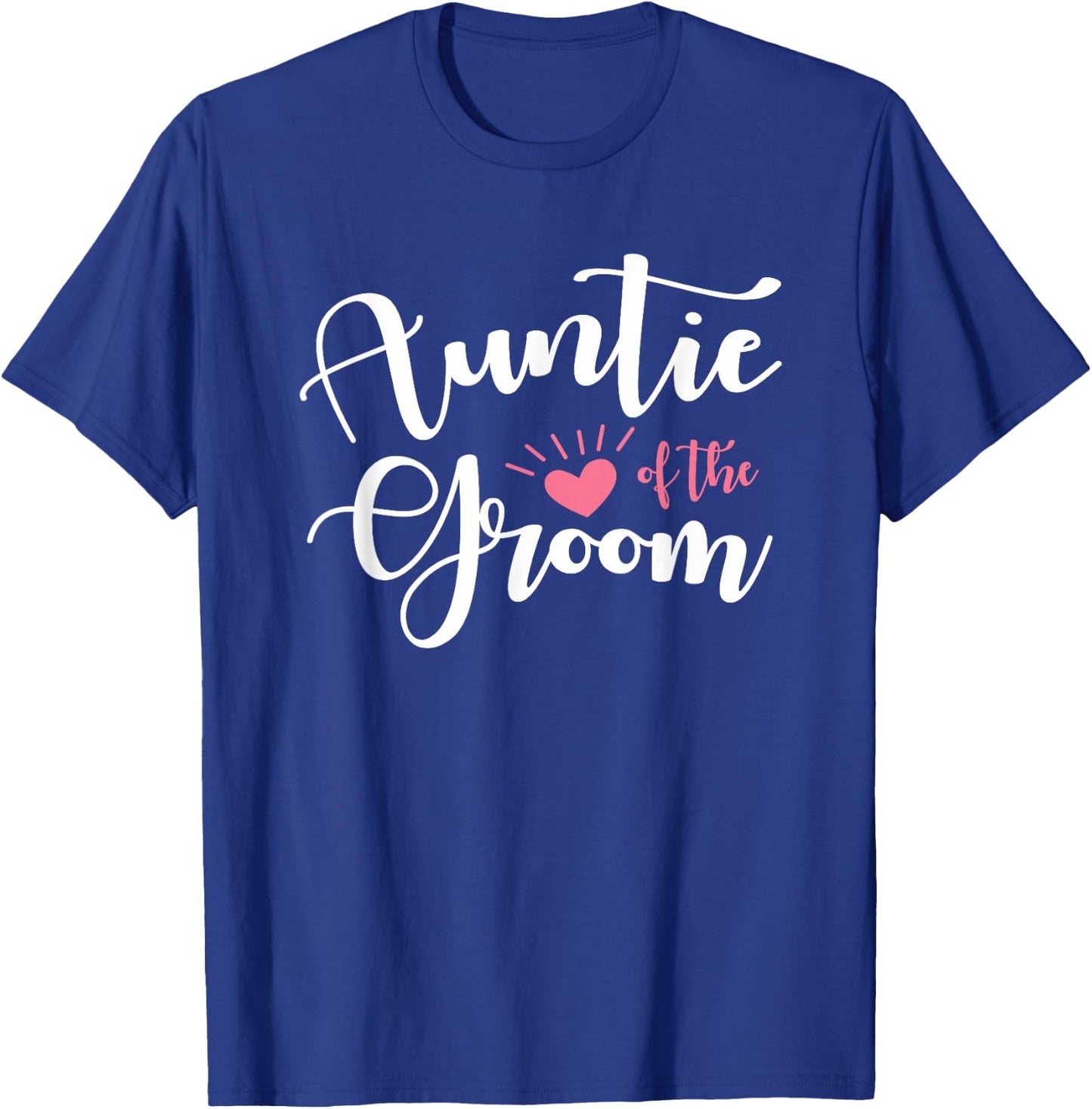 Auntie of the Groom Family Groomsmen Wedding Party T-Shirt - T-Shirt | Royal