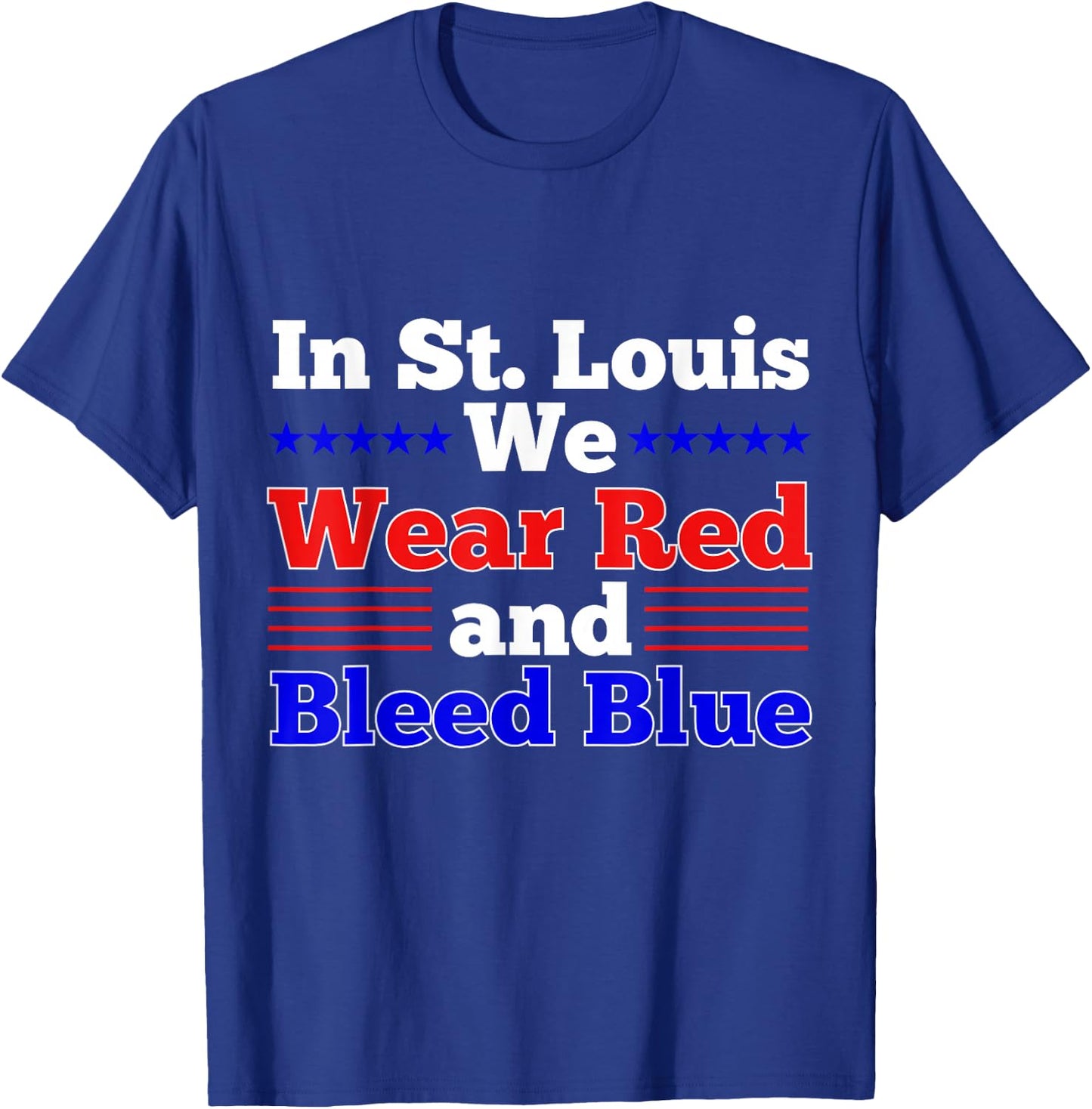St. Louis Wear Red and Bleed Blue T-Shirt - T-Shirt | Royal