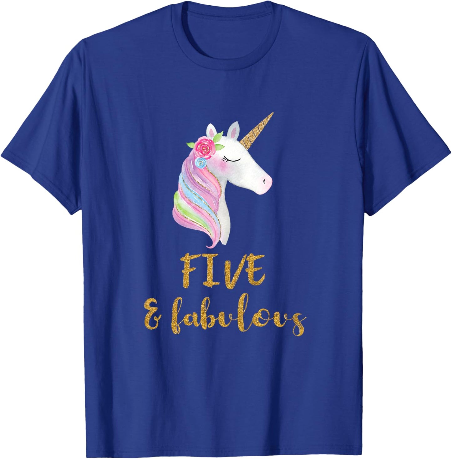 Five and Fabulous Unicorn Outfit, 5th Birthday Girl Shirt T-Shirt - T-Shirt | Royal