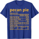 Pecan Pie Nutrition Thanksgiving Costume Food Fact Christmas T-Shirt - T-Shirt | Royal