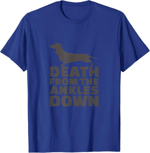 Death From The Ankles Down Cute Barking Dachshund Shirt T-Shirt - T-Shirt | Royal