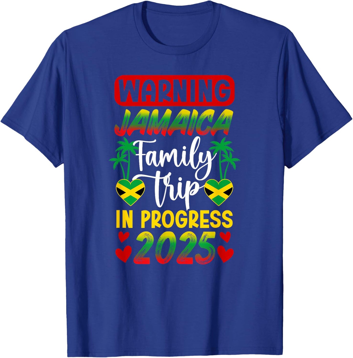 Jamaica Family Trip In Progress 2025 Jamaica Vacation T-Shirt - T-Shirt | Royal