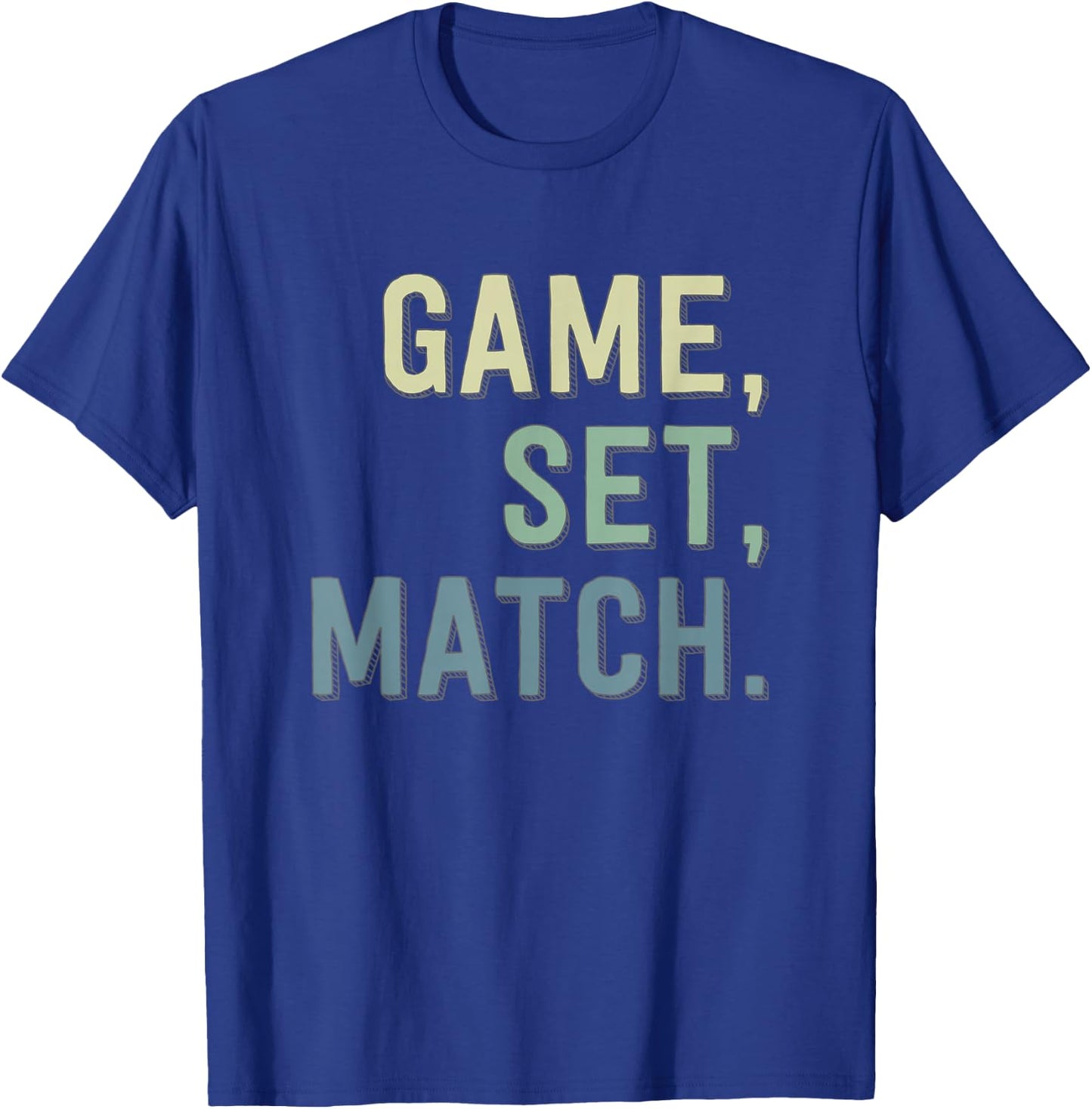 Game, Set, Match - High School Tennis - Tennis Player T-Shirt - T-Shirt | Royal