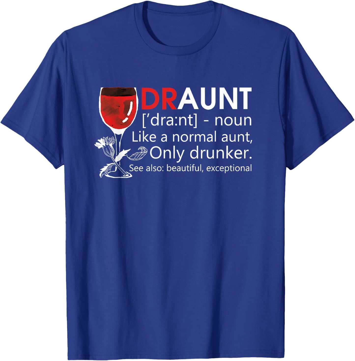 Funny Drunk Aunt Definition Drink Wine Lover T-Shirt - T-Shirt | Royal