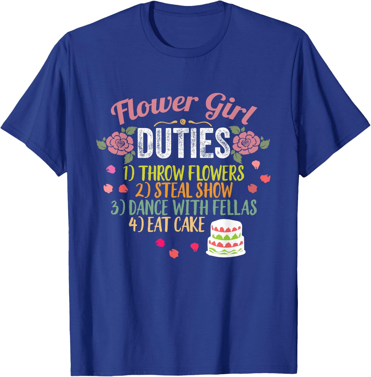 Flower Girl Duties Throw Flowers Funny Wedding T-Shirt - T-Shirt | Royal