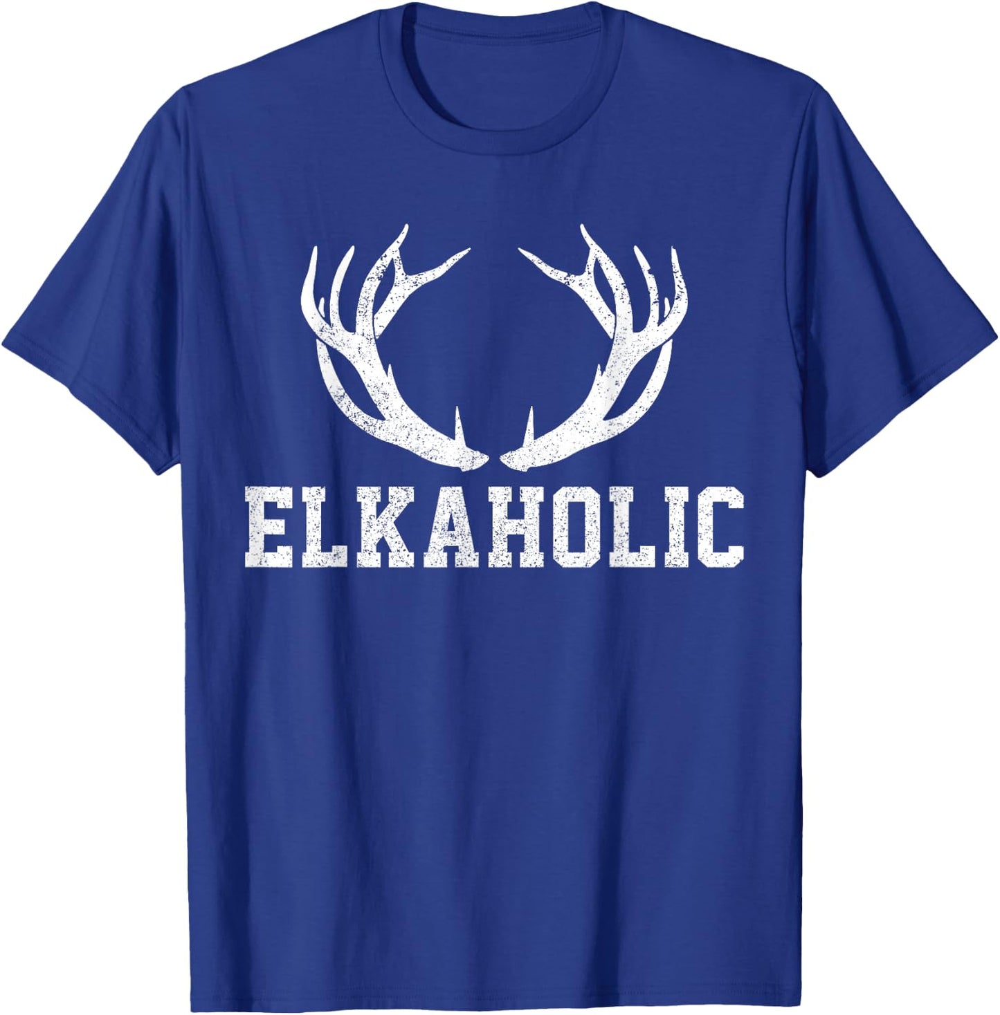 Elk Hunting Elkaholic Antler Funny Elk Hunter Gift T-Shirt - T-Shirt | Royal