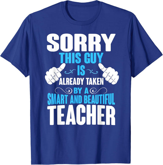 This Guy is Taken by a Teacher , Husband, Boyfriend T-Shirt - T-Shirt | Royal