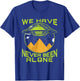We Have Never Been Alone - Ancient Aliens Egypt T-Shirt - T-Shirt | Royal
