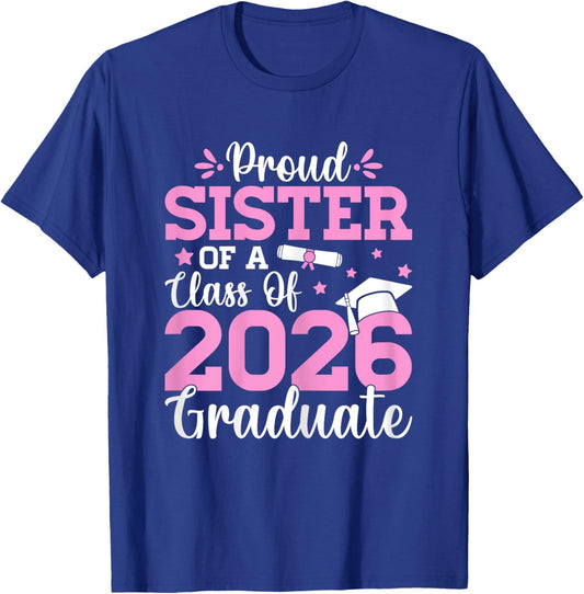 Proud Sister Class of 2026 Siblings Senior Graduate Gifts T-Shirt - T-Shirt | Royal