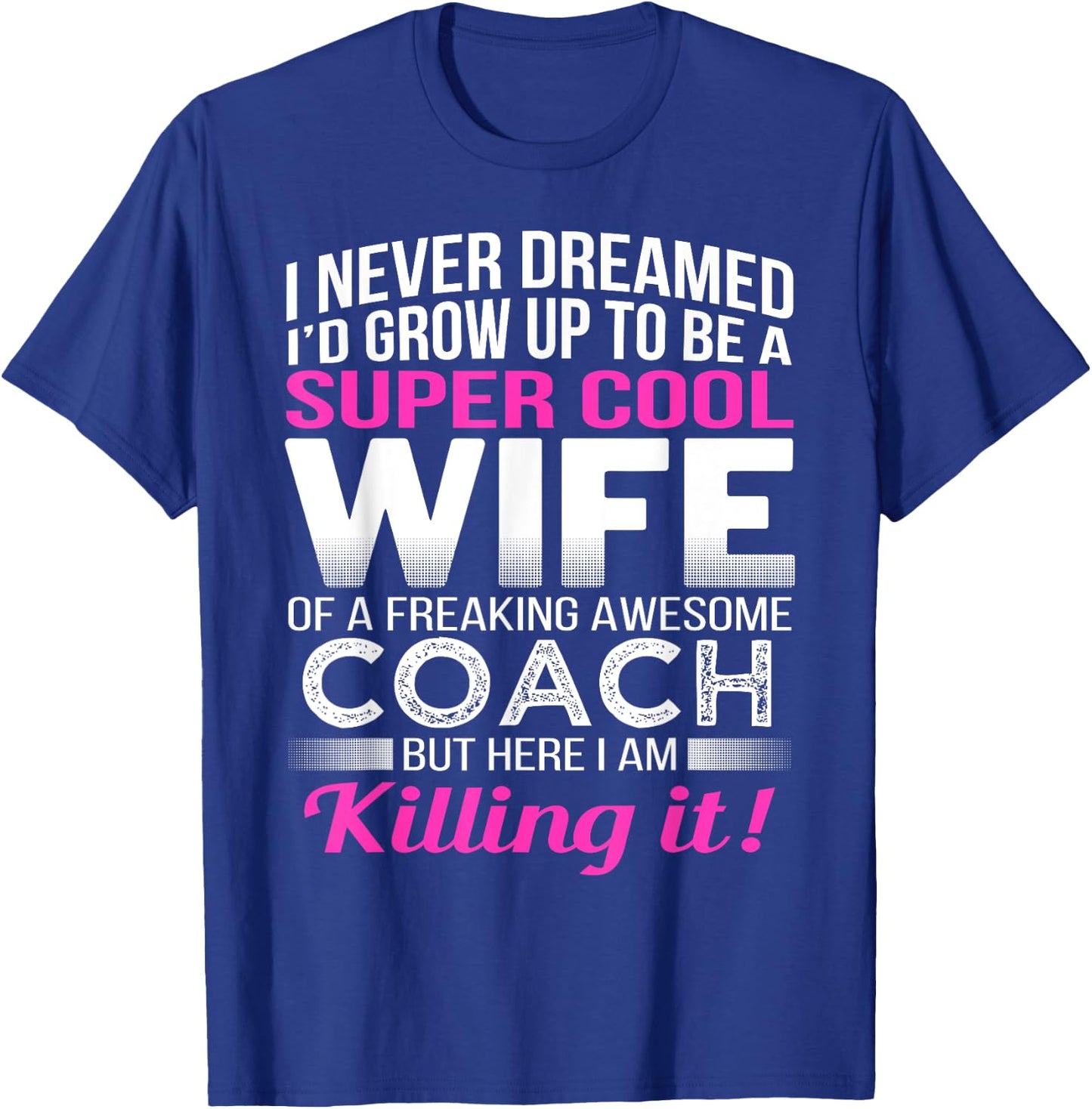 Coach's Wife Shirt Funny Gift Wife of Coach T-Shirt - T-Shirt | Royal