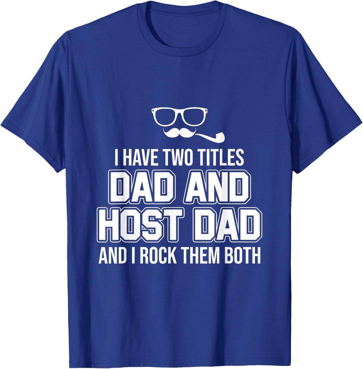 Foreign Host Family Dad Father Title Exchange Student Gift T-Shirt - T-Shirt | Royal